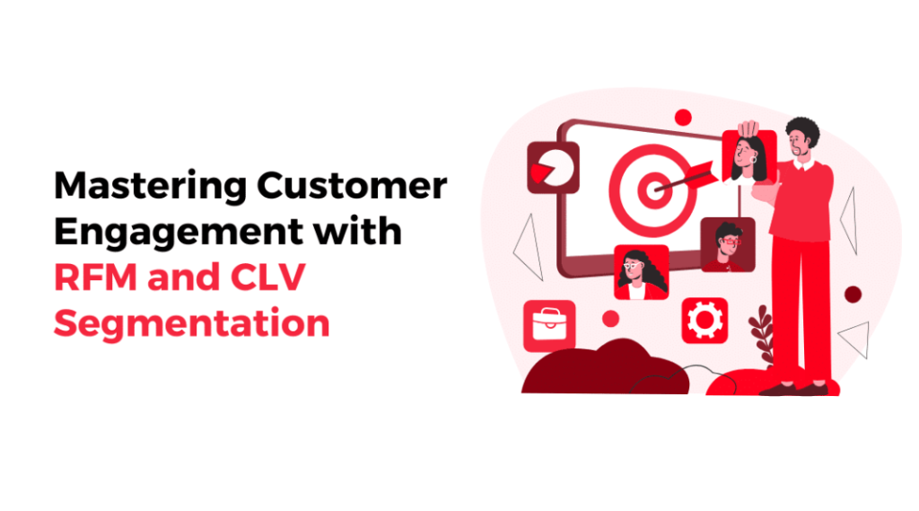 "Mastering Customer Engagement with RFM and CLV Segmentation." To the right, there is an illustration of a person holding a profile photo of another person, with a target symbol on a screen, representing customer targeting and segmentation. The image is in shades of red and white, with icons such as a gear and briefcase adding to the theme of business and marketing strategy