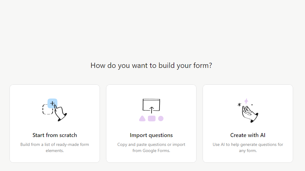  a screen from Typeform asking users how they want to build their form. There are three options: "Start from scratch" (to build from pre-made form elements), "Import questions" (to copy or import questions from sources like Google Forms), and "Create with AI" (to use AI to help generate questions for the form). Each option is represented by a simple graphic icon