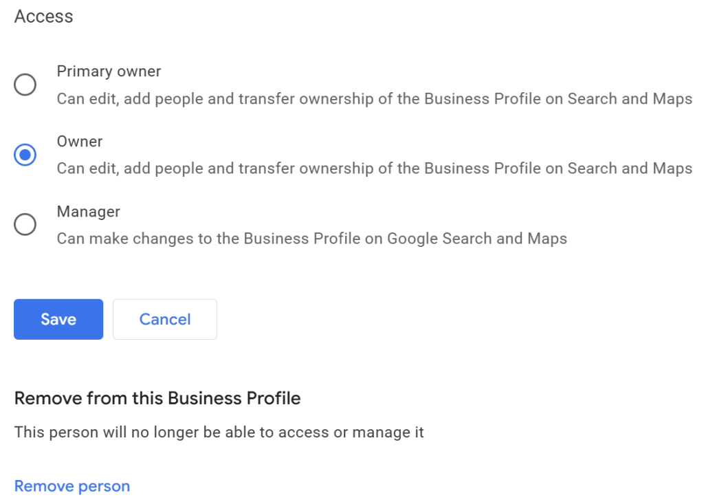 Screenshot of Google Business Profile access settings, showing three role options: Primary owner, Owner (selected), and Manager. Below the roles are blue "Save" and white "Cancel" buttons, followed by a section labeled "Remove from this Business Profile" with a blue "Remove person" link.